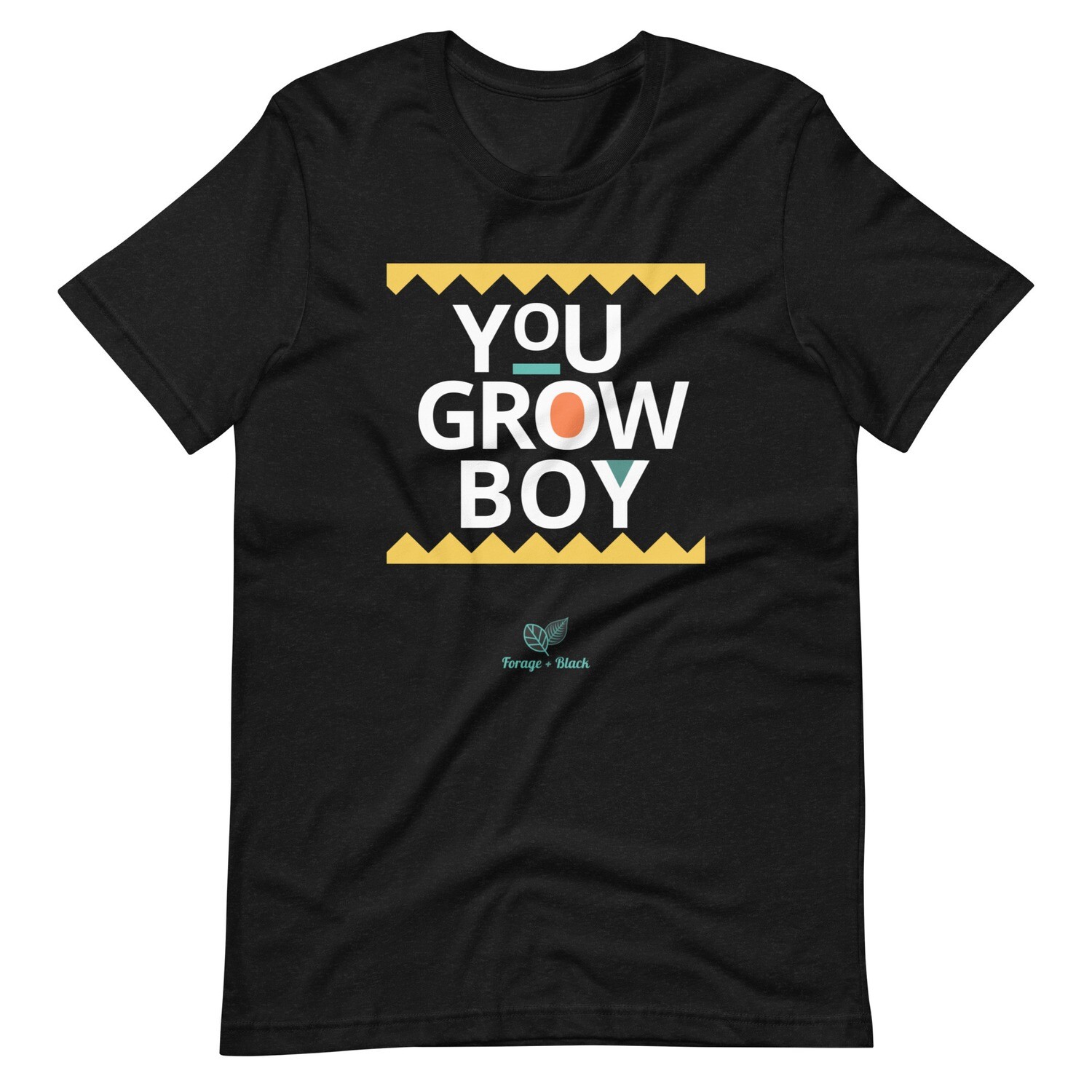 You Grow Boy! Unisex t-shirt