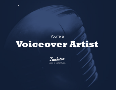 You&#39;re a Voiceover Artist