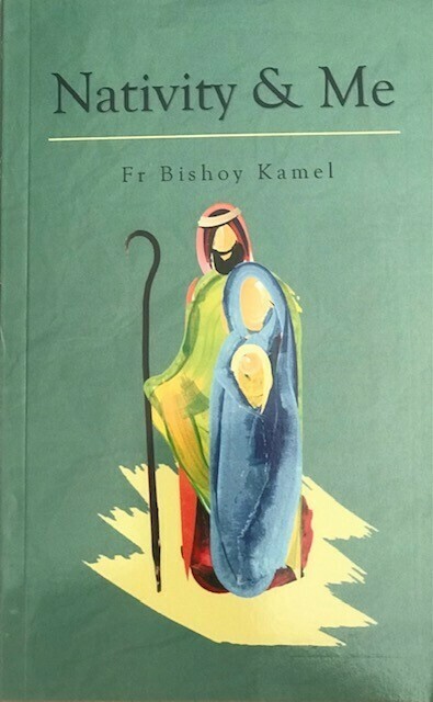 Nativity &amp;  Me.
The Late Fr. Bishoy Kamel