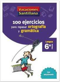 6º Primaria - 100 ejercicios de ortografia y gramatica