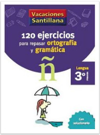 3º Primaria - 120 ejercicios de ortografia y gramatica