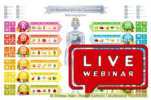 LIVE-Webinar-008:  Vitamin- und Nährstoffmangel ... Analyse und Lösungen für unseren Alltag!