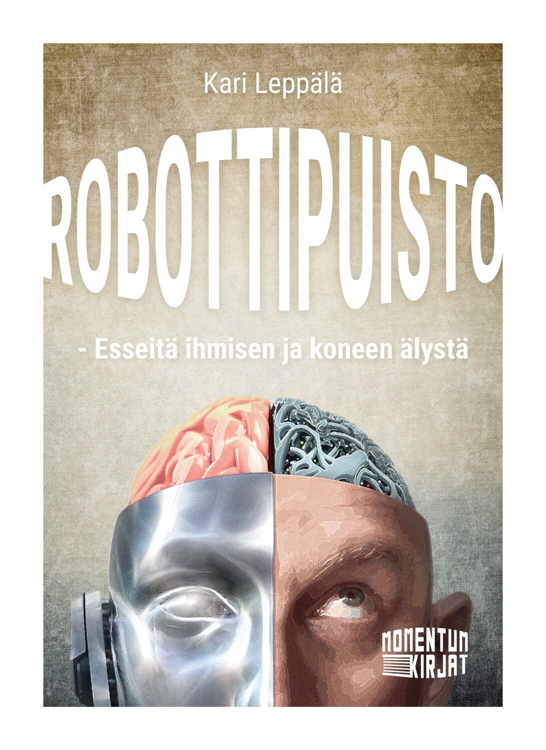 Robottipuisto - Esseitä ihmisen ja koneen älystä