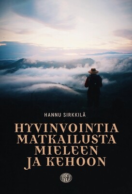 Hyvinvointia matkailusta mieleen ja kehoon