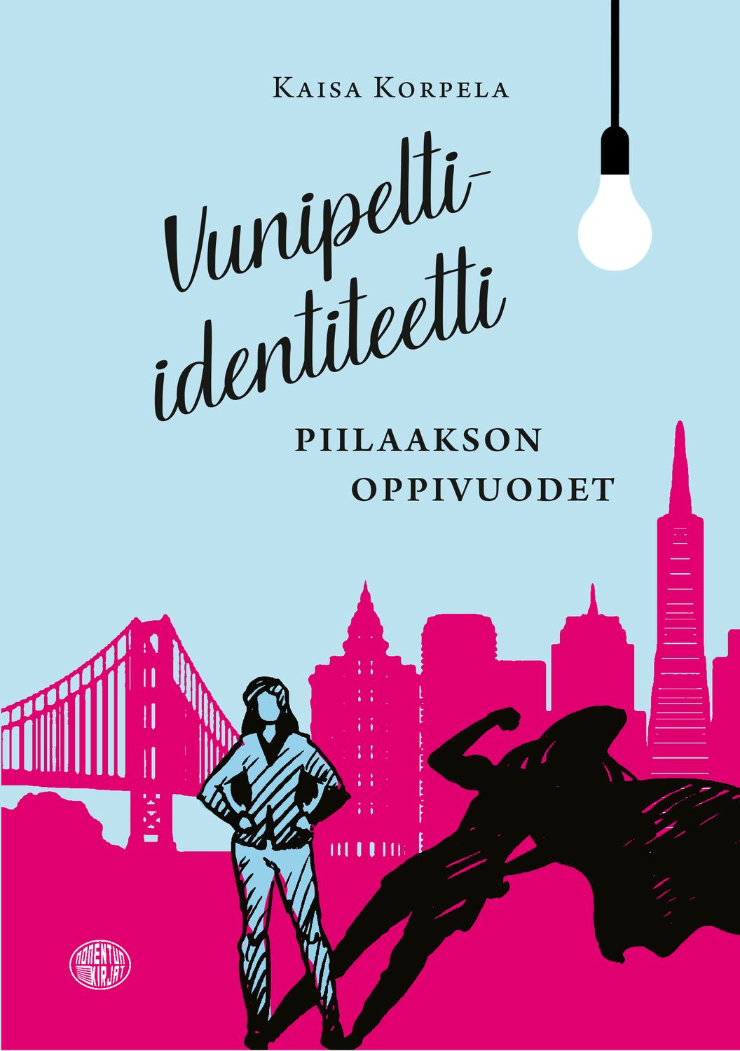Uunipelti-identiteetti. Piilaakson oppivuodet