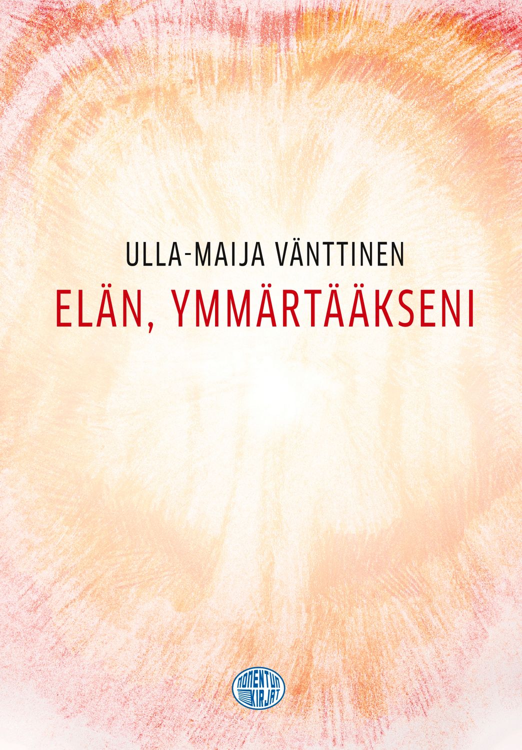 Elän, ymmärtääkseni