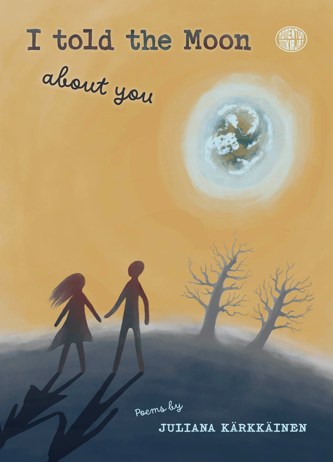 I told the Moon about you