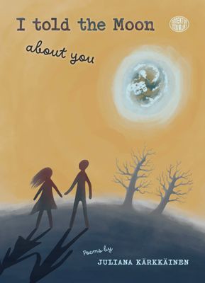 I told the Moon about you