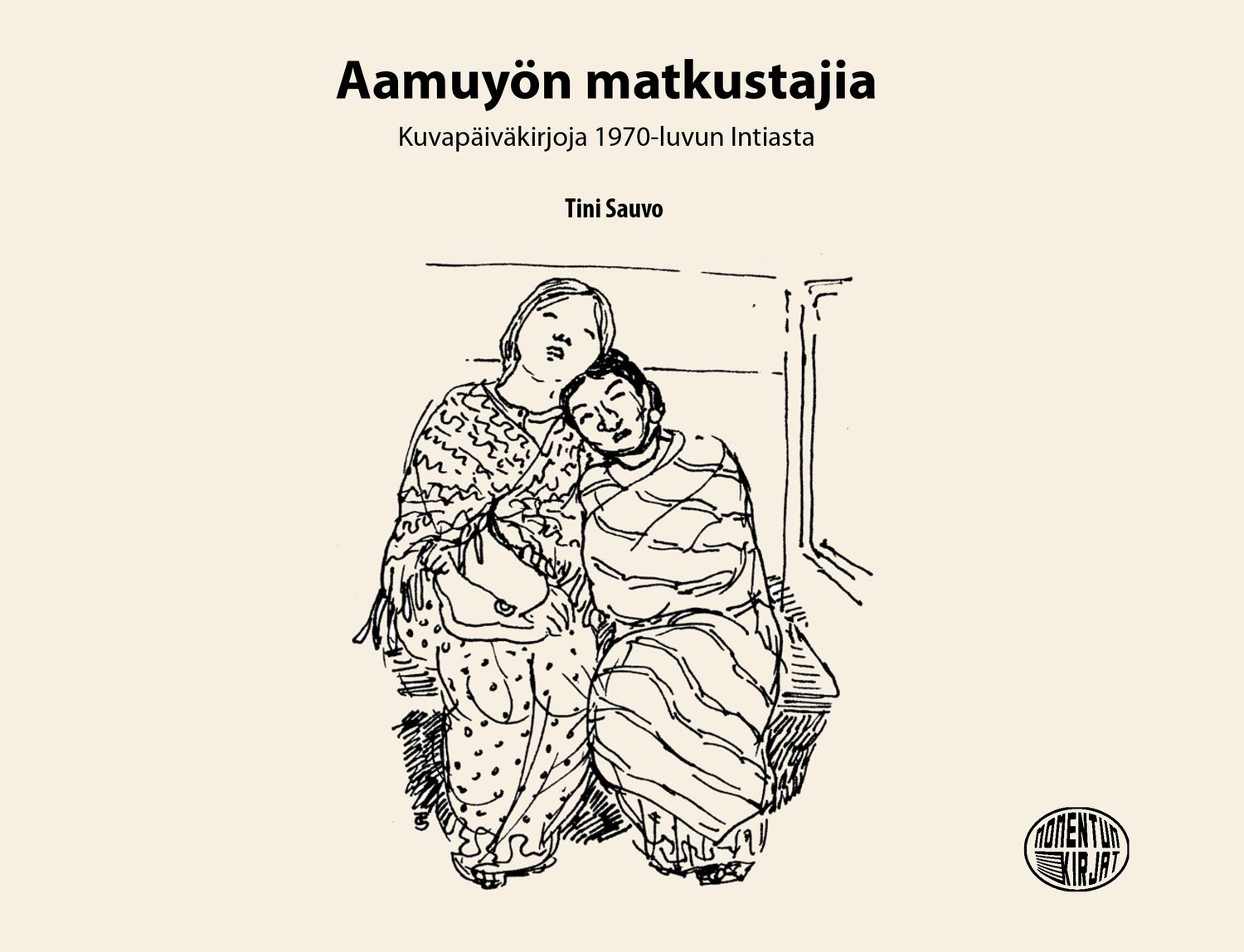 Aamuyön matkustajia – Kuvapäiväkirjoja 1970-luvun Intiasta