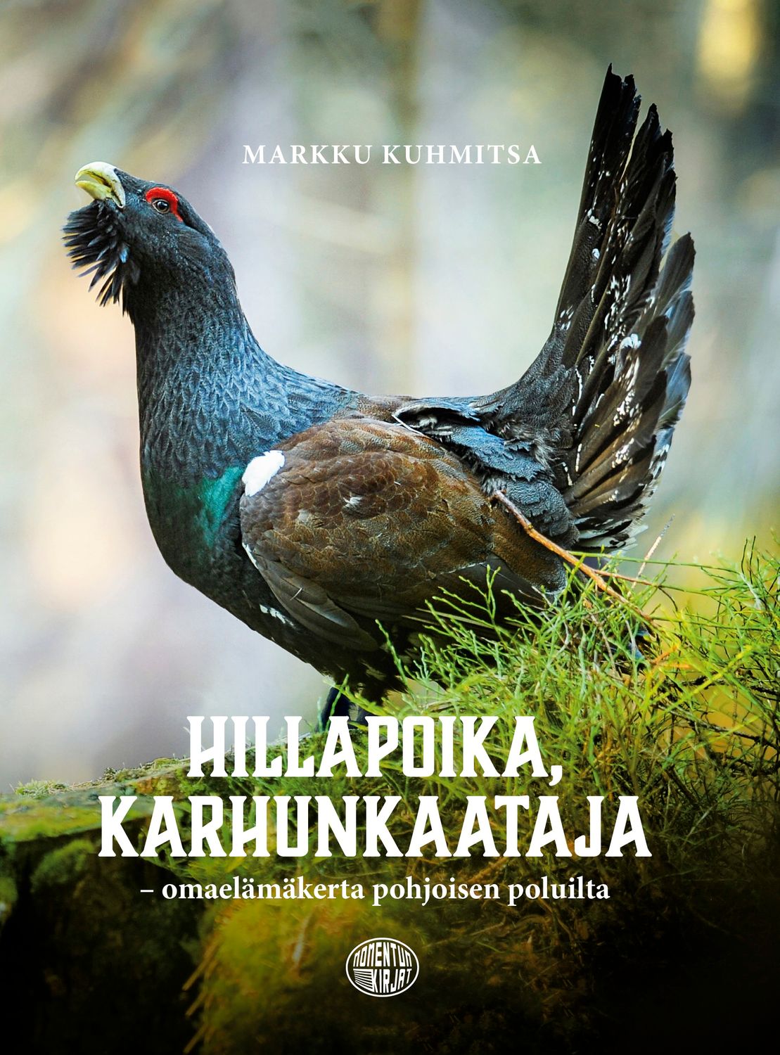 Hillapoika, karhunkaataja – omaelämäkerta pohjoisen poluilta