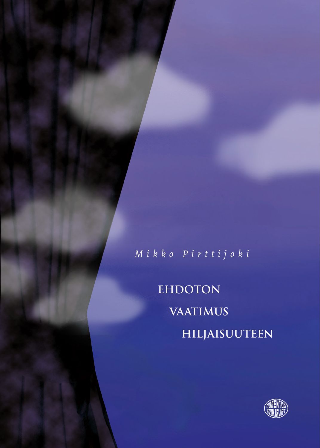 Ehdoton vaatimus hiljaisuuteen