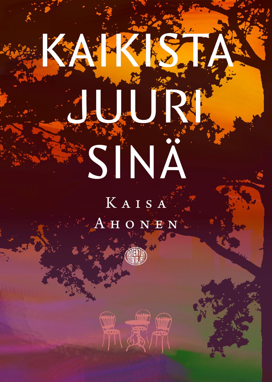 Kaikista juuri sinä