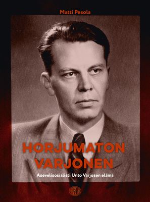 Horjumaton Varjonen - Asevelisolisti Unto Varjosen elämä