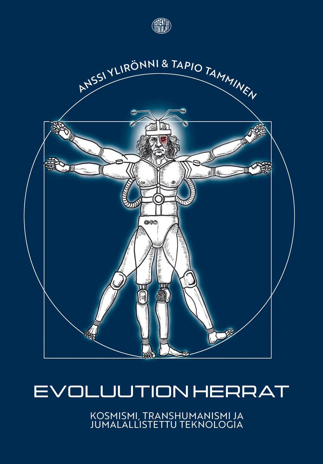 Evoluution herrat - Kosmismi, transhumanismi ja jumalallistettu teknologia