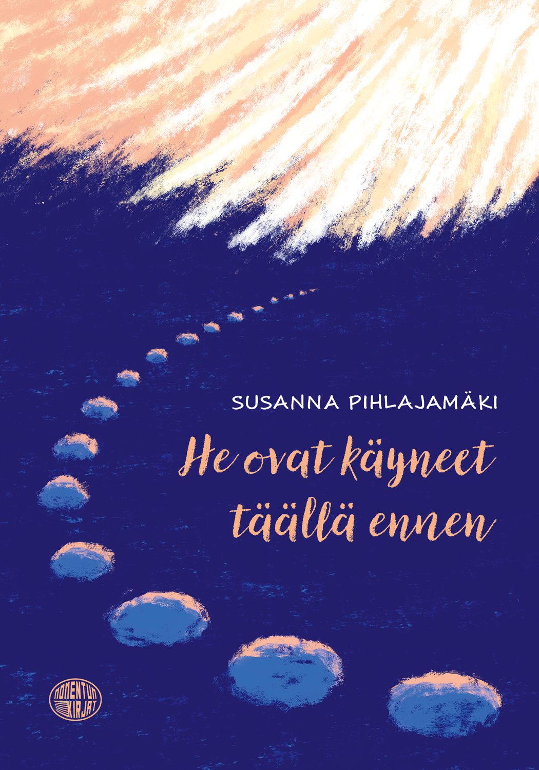 He ovat käynneet täällä ennen