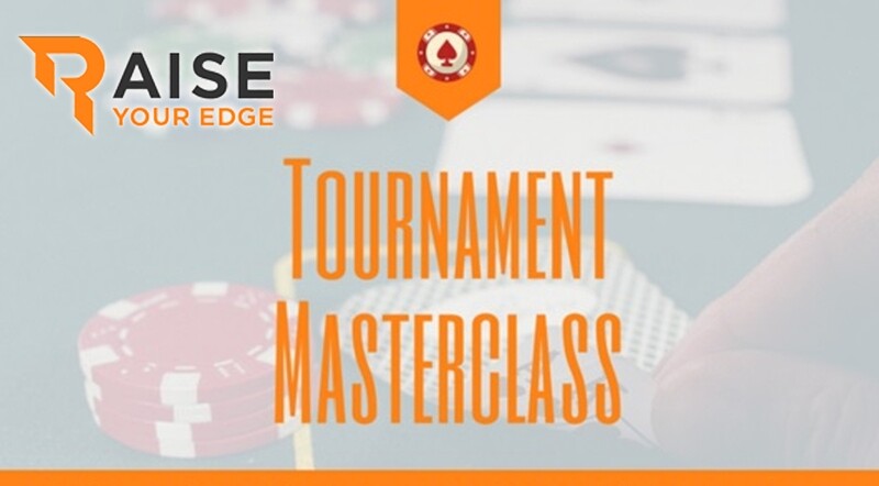 TOURNAMENT MASTERCLASS RAISE YOUR EDGE - DOWNLOAD Poker Courses