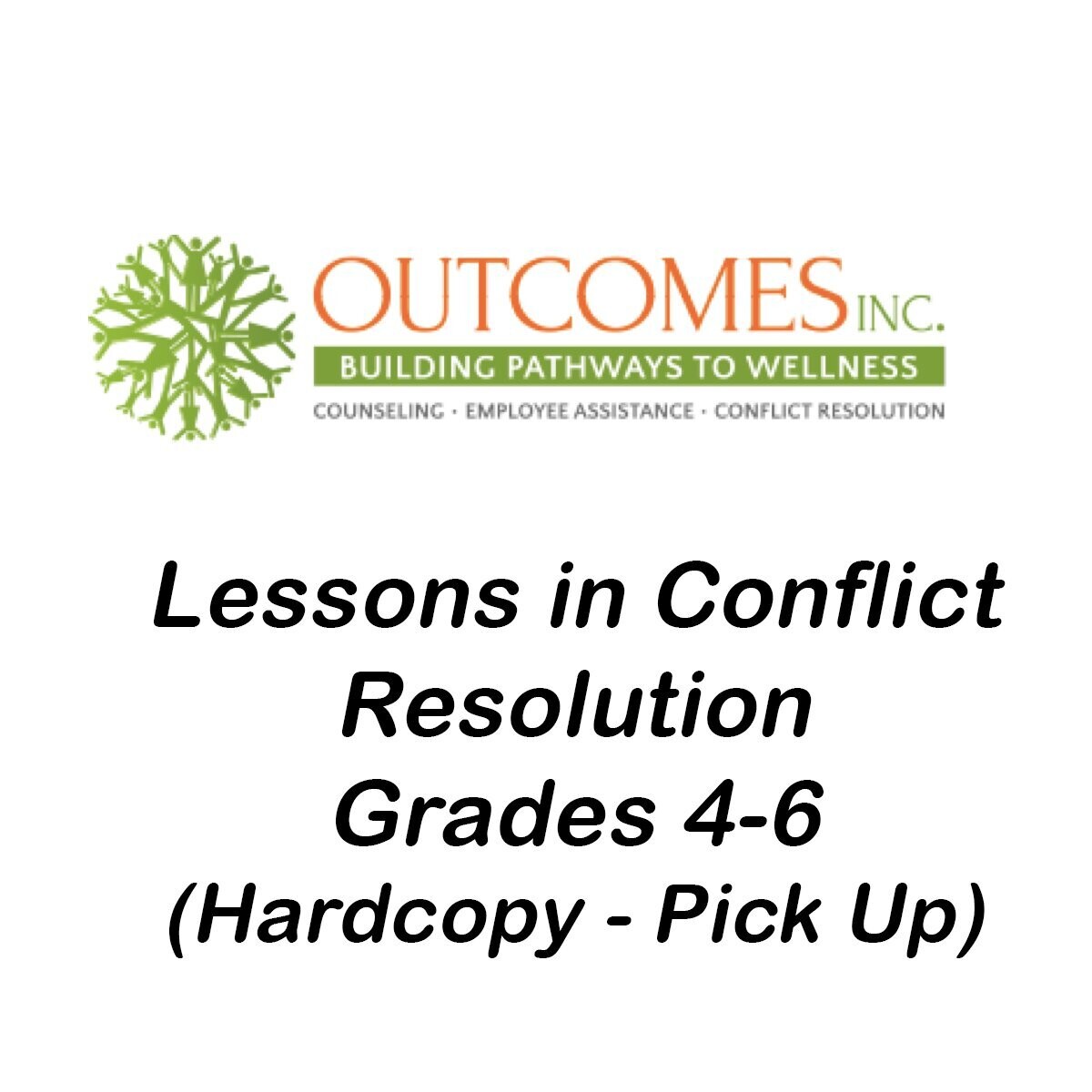 Lessons in Conflict Resolution Grades 4-6 (Hard Copy - Pick up at Outcomes 1503 University NE)