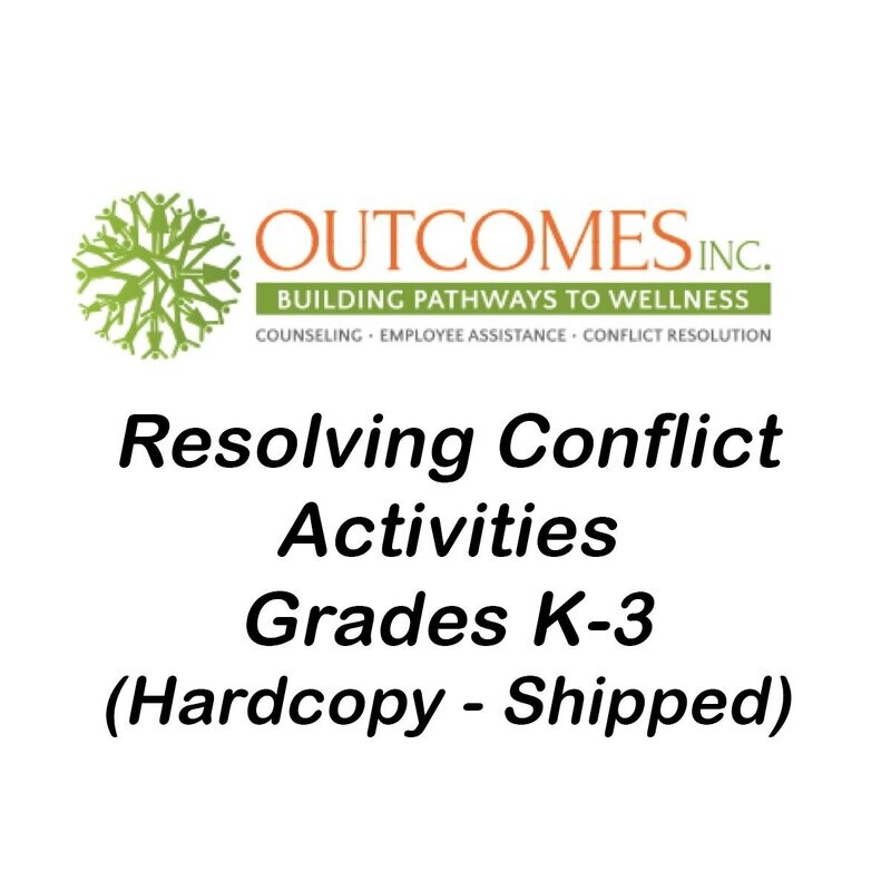 Resolving Conflict Activities for Grades K-3 (Hard Copy - Includes Shipping)