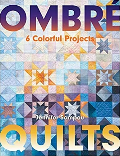 Ombre Quilts - Jennifer Sampou