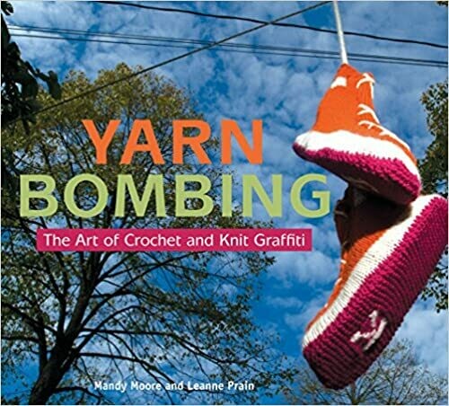 Yarn Bombing - The Art of Crochet and Knit Graffiti