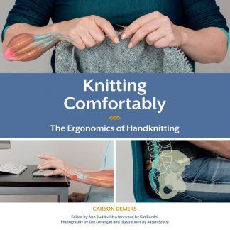 Knitting Comfortably - The Ergonomics of Handknitting