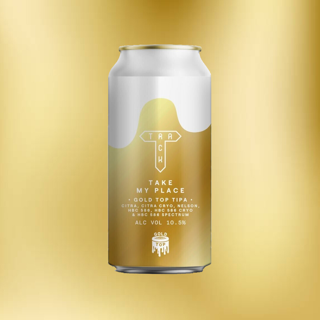 Track Take My Place Birthday Gold Top TIPA