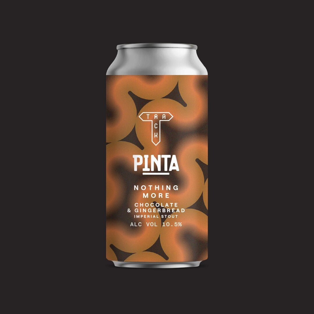 Track x Pinta Nothing More Chocolate &amp; Gingerbread Imperial Stout