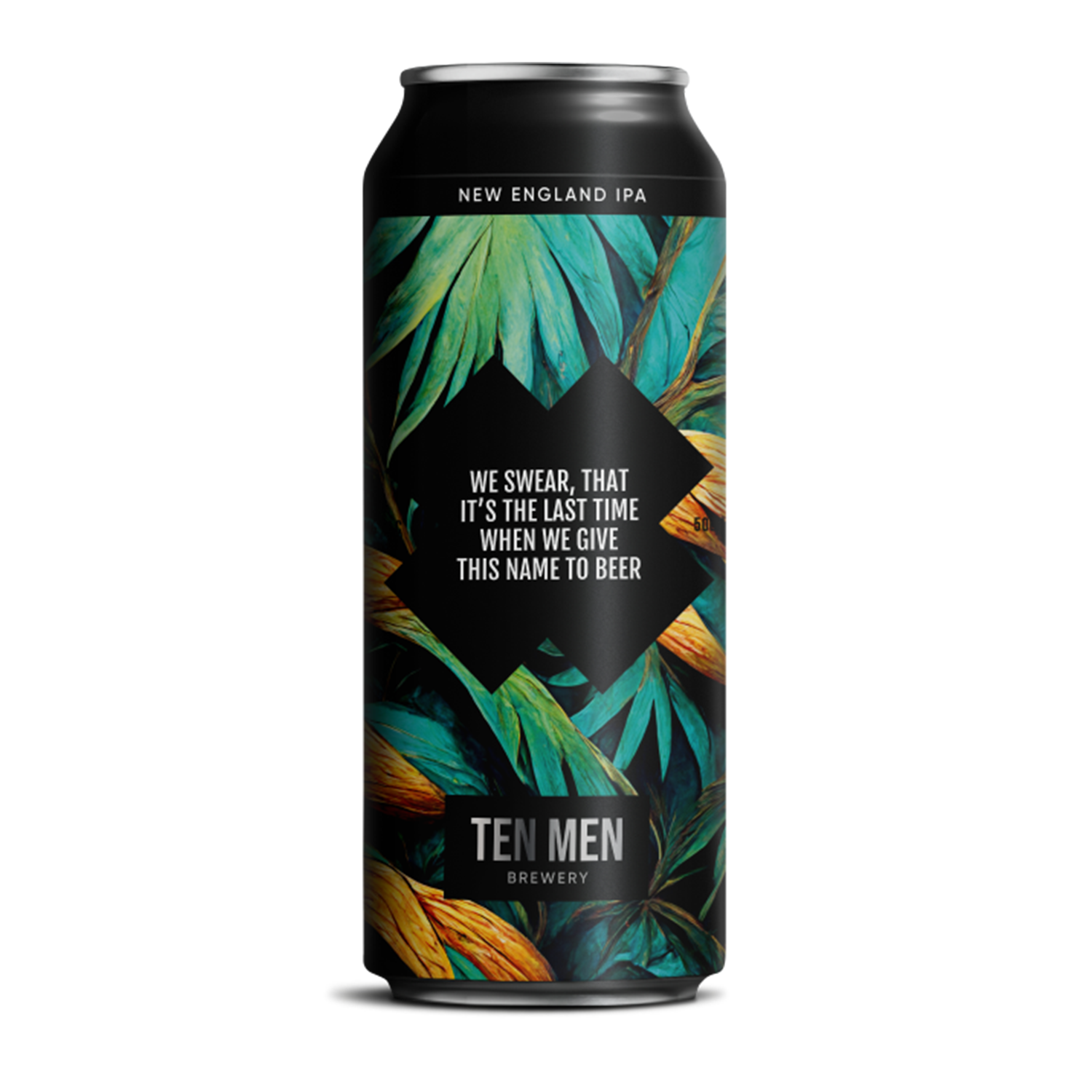 Ten Men We Swear, That It's The Last Time When We Give This Name To Beer NE IPA Ten Men We Swear, That It's The Last Time When We Give This Name To Beer NE IPA
