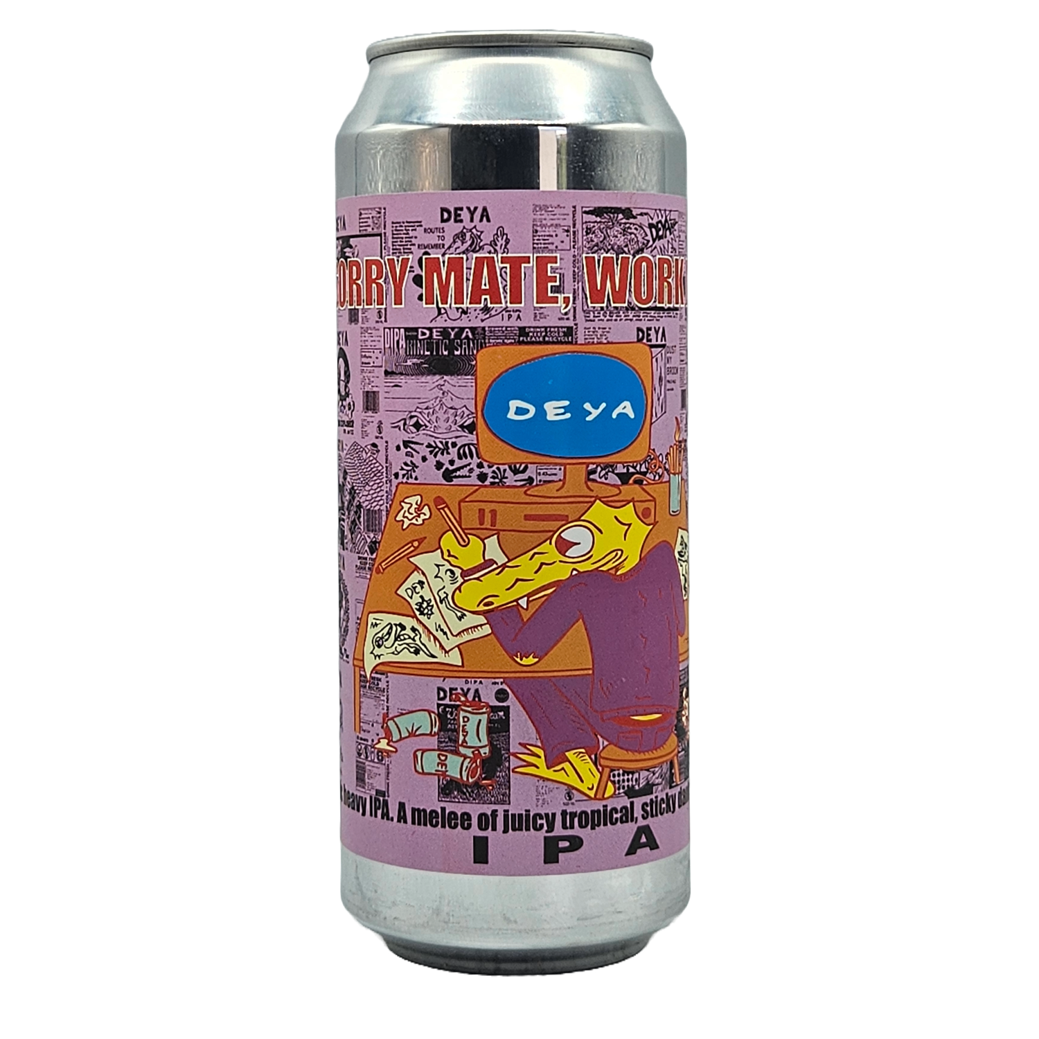 Deya Sorry Mate, Work Mode IPA