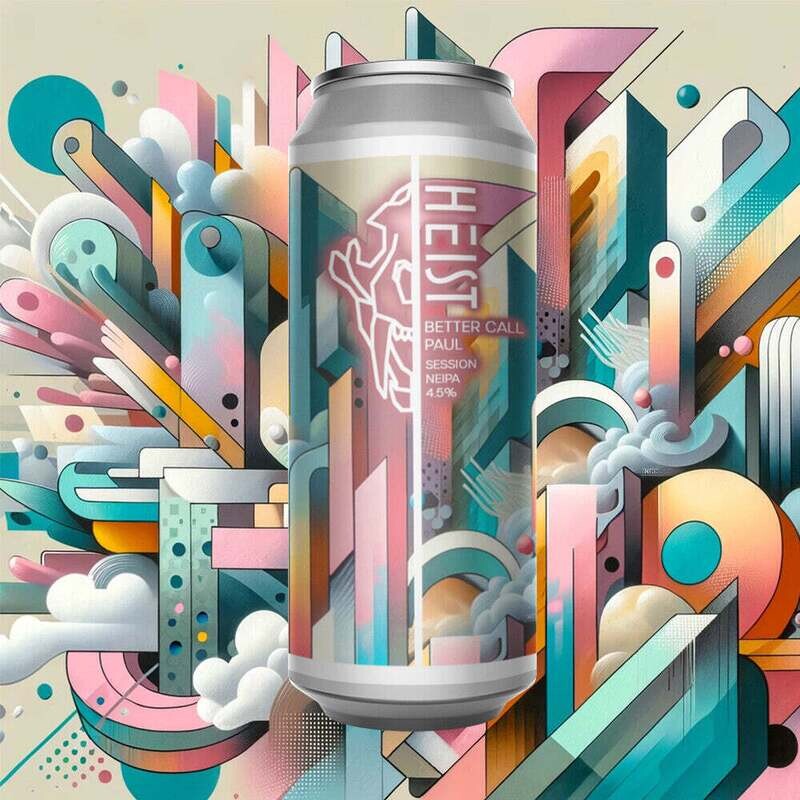 Heist Better Call Paul Session NE IPA