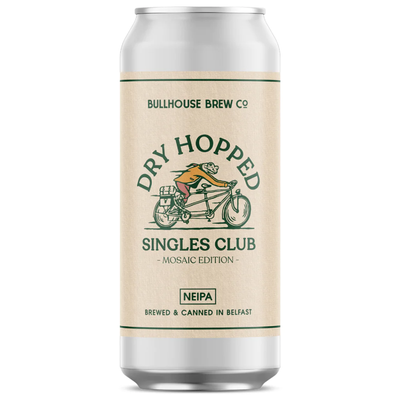 Bullhouse Dry Hopped Singles Club Mosaic Edition NE IPA