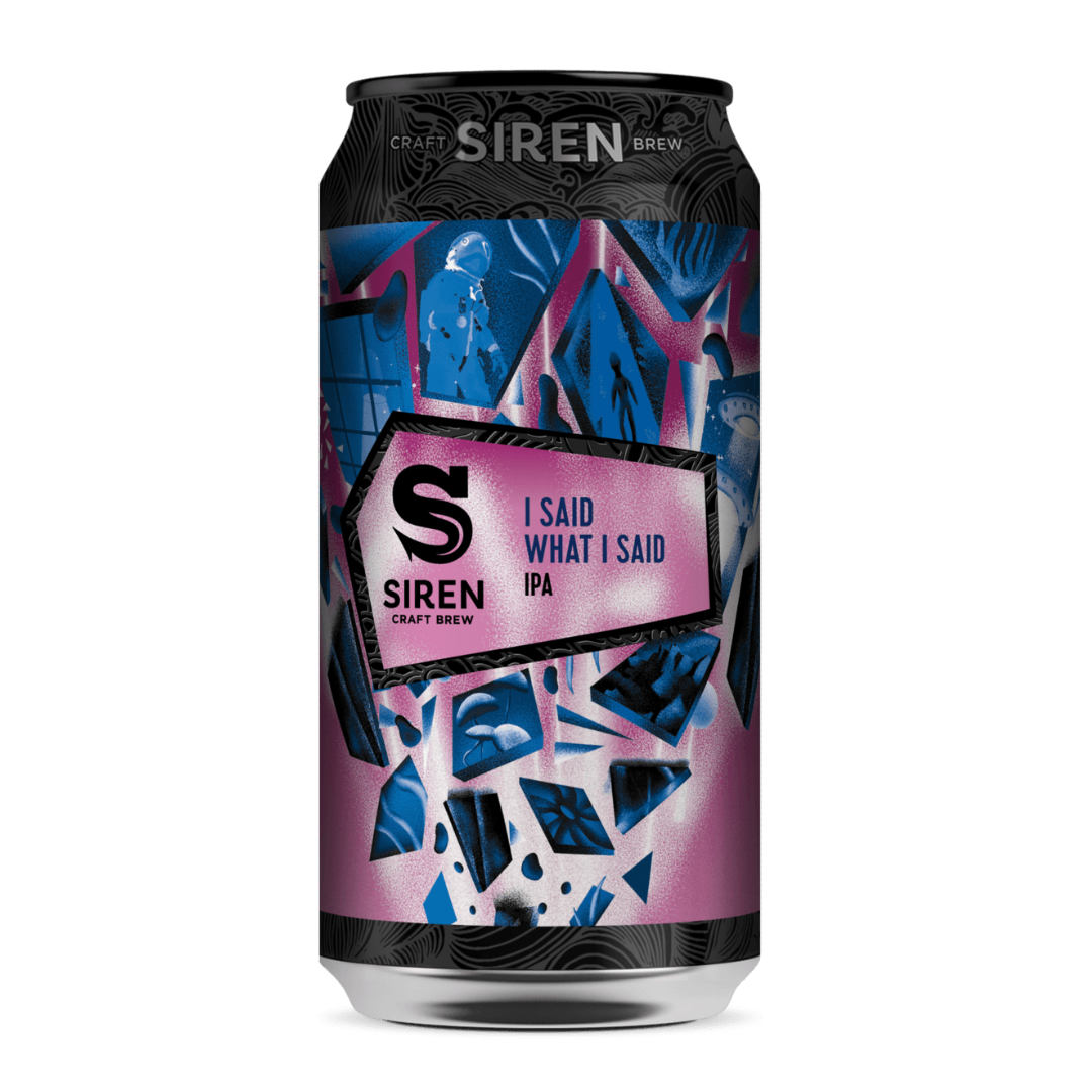 Siren I Said What I Said IPA