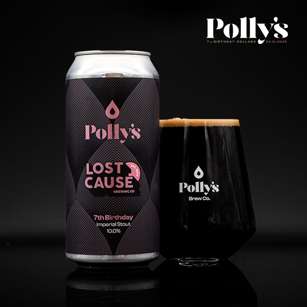 Polly's x Lost Cause 7th Birthday Imperial Stout Polly's x Lost Cause 7th Birthday Imperial Stout