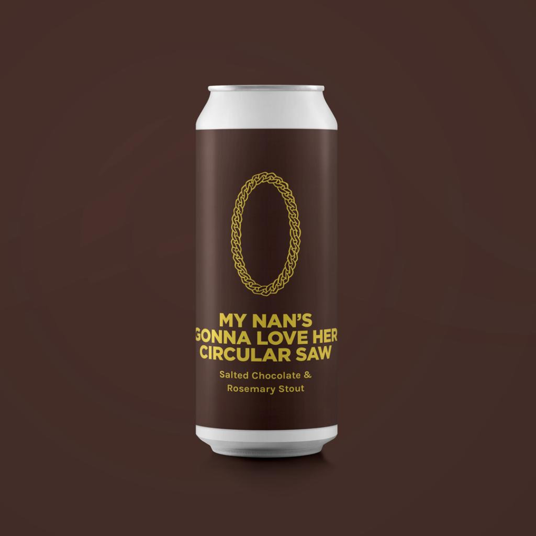 Pomona Island My Nan's Gonna Love Her Circular Saw Stout Pomona Island My Nan's Gonna Love Her Circular Saw Stout