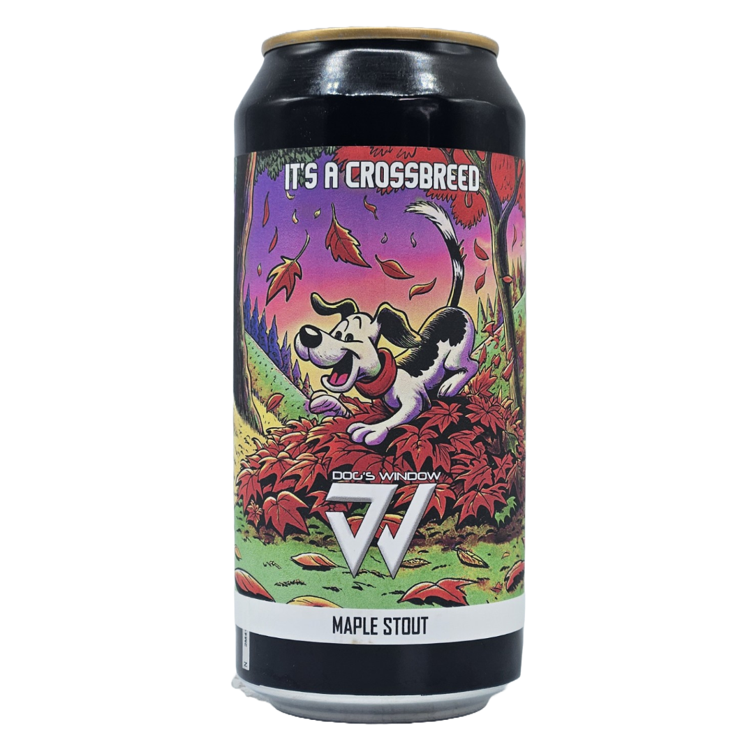 Dog's Window It's A Crossbreed MAPLE Stout Dog's Window It's A Crossbreed MAPLE Stout