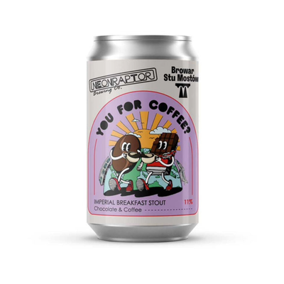 Neon Raptor x Stu Mostow You For Coffee? Imperial Breakfast Stout