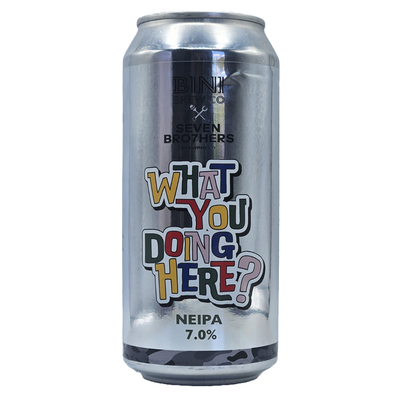 Bini x Seven Brothers What You Doing Here? NE IPA