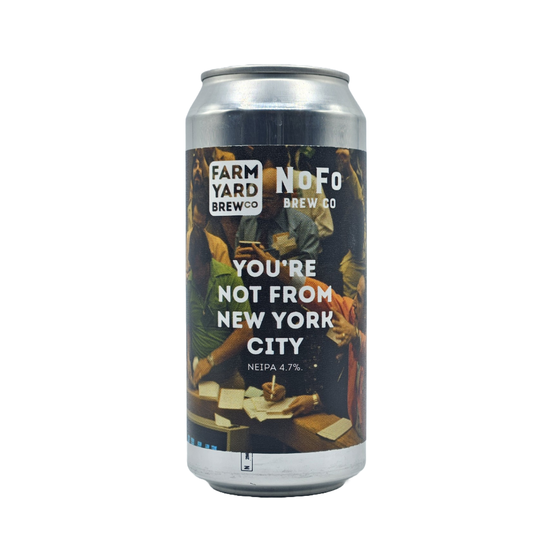 Farm Yard x NoFo You&#39;re Not From New York NE IPA