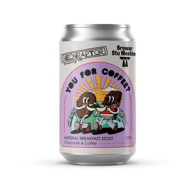 Neon Raptor x Stu Mostow You For Coffee? Imperial Breakfast Stout