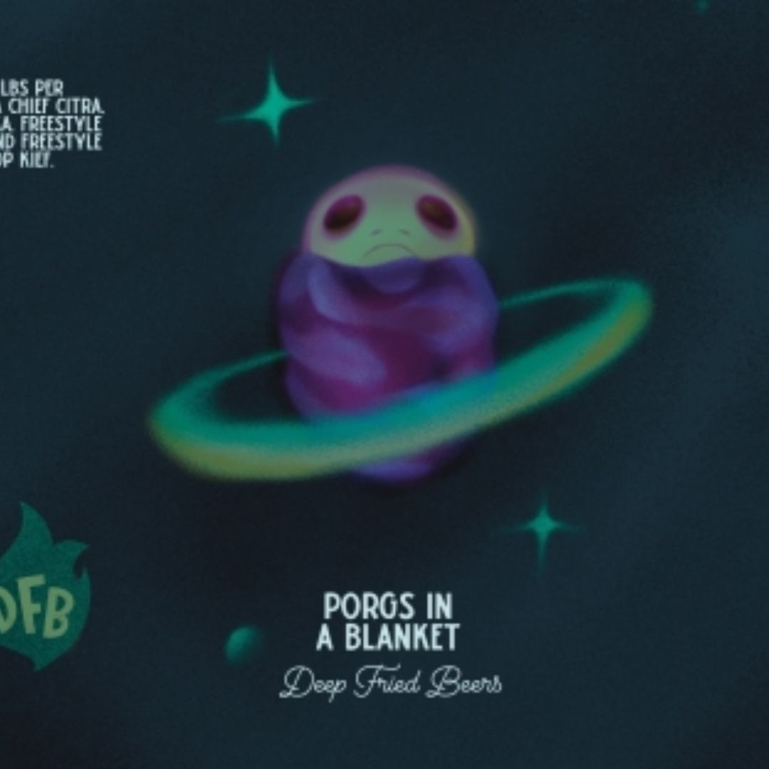 Deep Fried Beers x RAR Porgs In A Blanket DIPA Deep Fried Beers x RAR Porgs In A Blanket DIPA