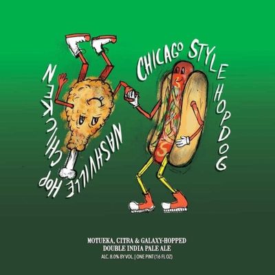 Hop Butcher x Southern Grist Chicago Style Hopdog vs Nashville Hop Chicken DIPA