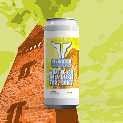 Rivington What You In A Rush For Son? DDH IPA