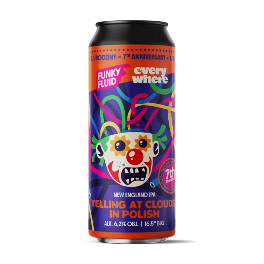 Funky Fluid x Everywhere Yelling At Clouds In Polish NE IPA Funky Fluid x Everywhere Yelling At Clouds In Polish NE IPA