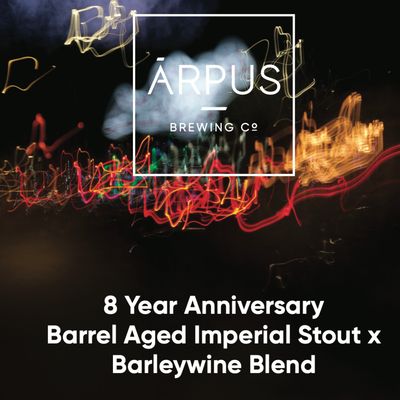 Arpus 8 Year Anniversary BA Imperial Stout x Barleywine Blend Arpus 8 Year Anniversary BA Imperial Stout x Barleywine Blend