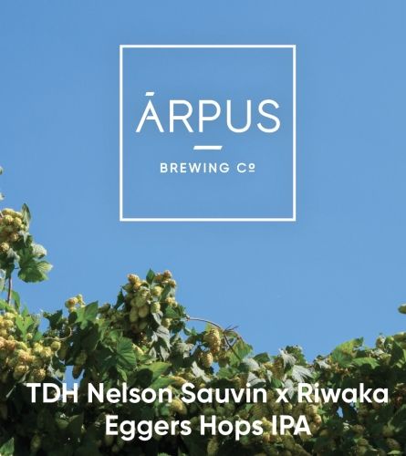 Arpus TDH Nelson Sauvin x Riwaka Eggers Hops IPA