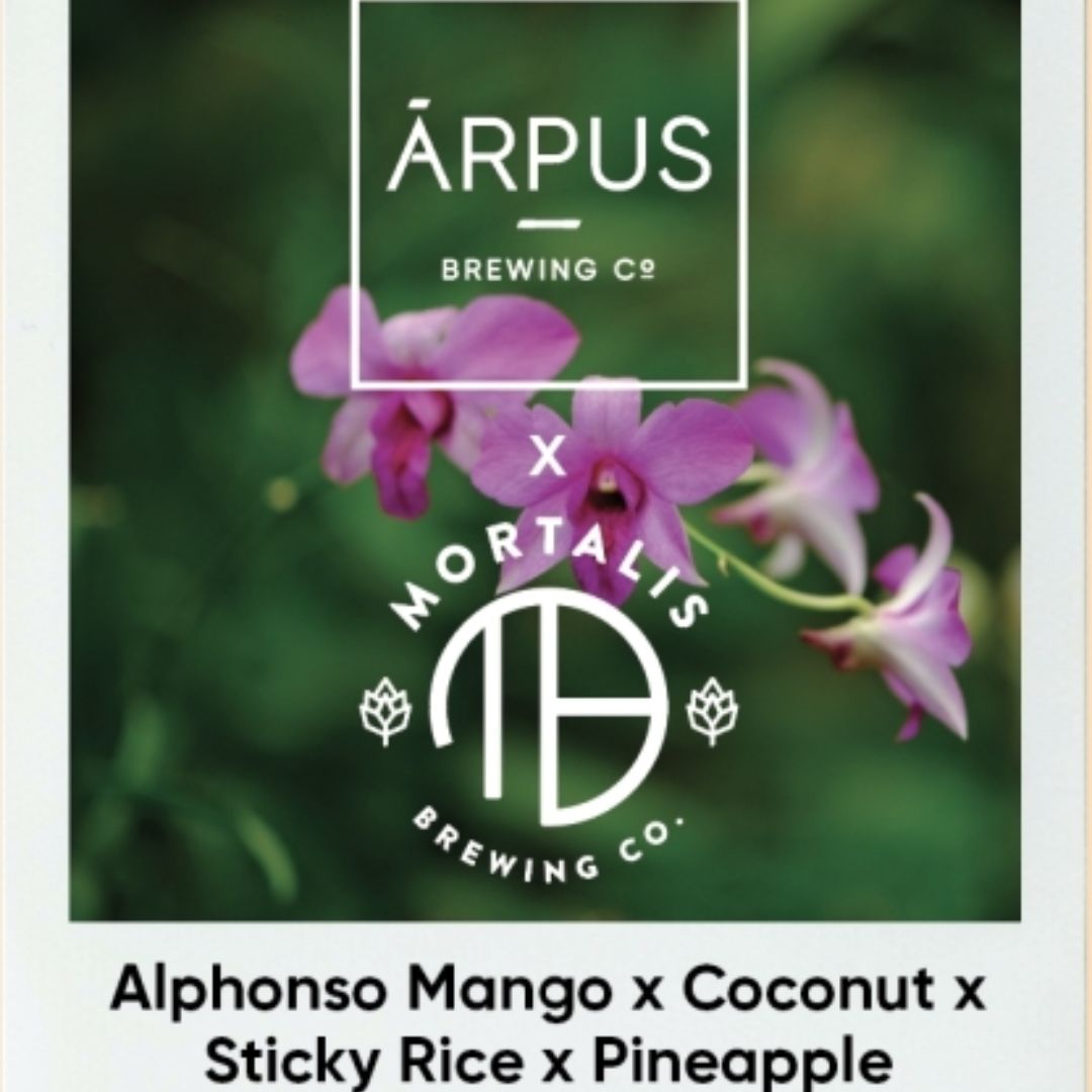 Arpus x Mortalis Alphonso Mango X Coconut X Sticky Rice X Pineapple Smoothie Sour Ale
