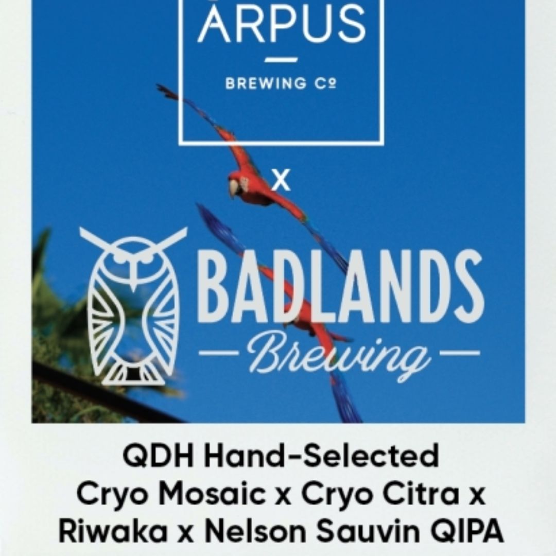 Arpus x Badlands QDH Hand-Selected Cryo Mosaic X Cryo Citra X Riwaka X Nelson Sauvin QIPA