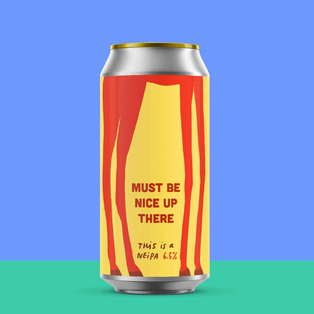 Pretty Decent Must Be Nice Up There NE IPA Pretty Decent Must Be Nice Up There NE IPA