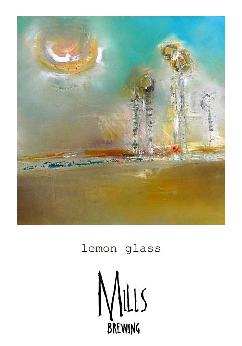Mills Lemon Glass Wild Ale Mills Lemon Glass Wild Ale