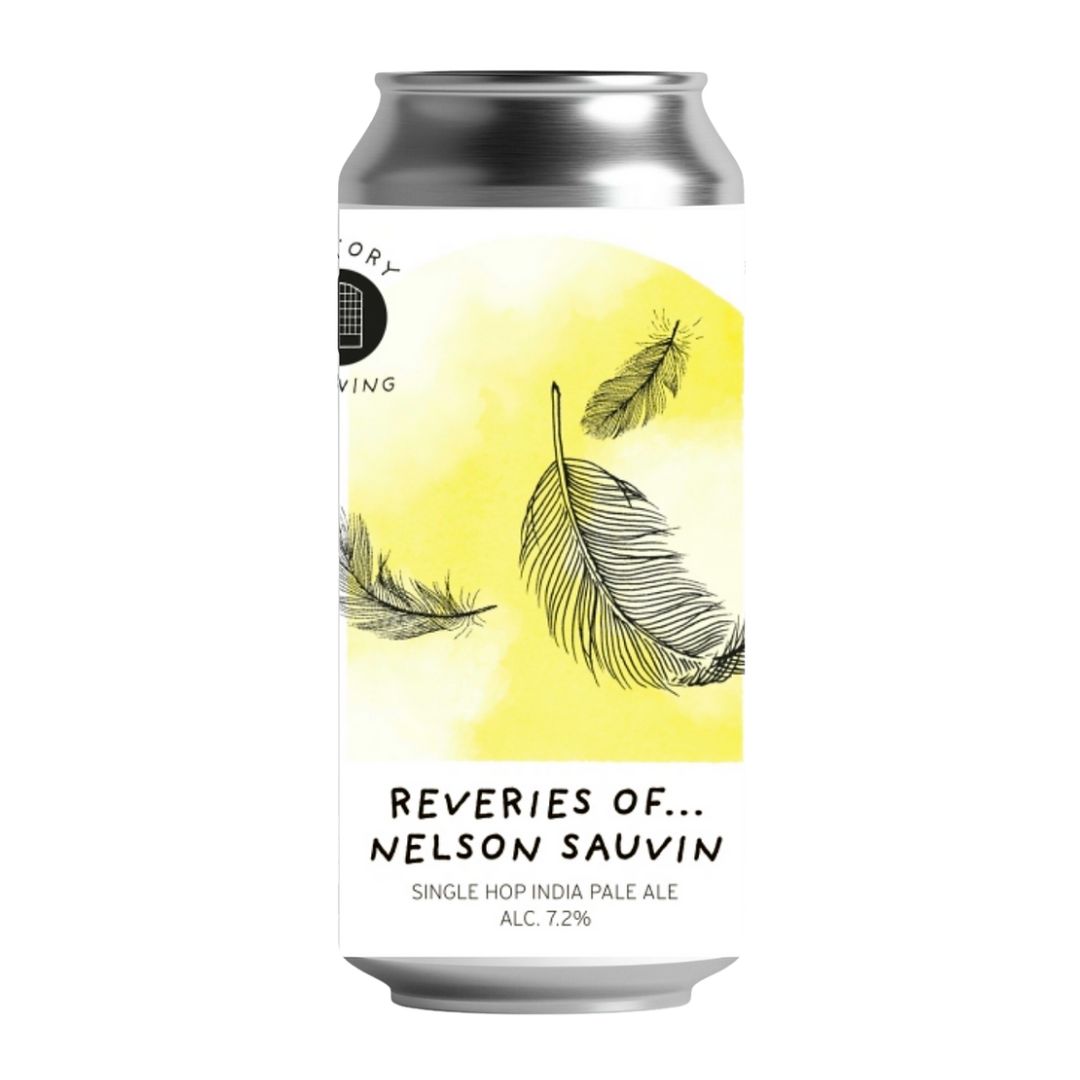 Factory Reveries of...Nelson Sauvin IPA Factory Reveries of...Nelson Sauvin IPA